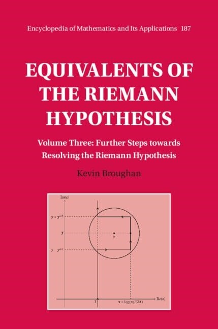 Equivalents of the Riemann Hypothesis: Volume 3, Further Steps Towards Resolving the Riemann Hypothesis (Hardcover)