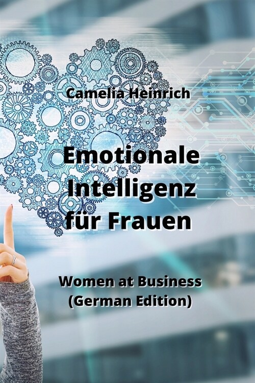 Emotionale Intelligenz f? Frauen: Women at Business (German Edition) (Paperback)