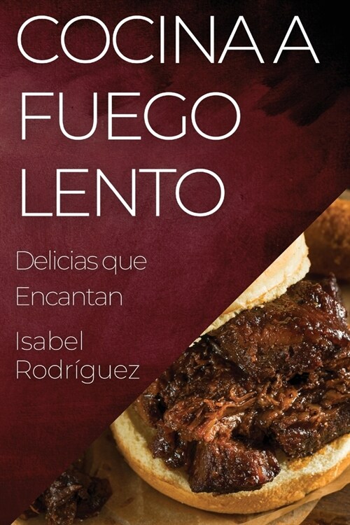 Cocina a Fuego Lento: Delicias que Encantan (Paperback)