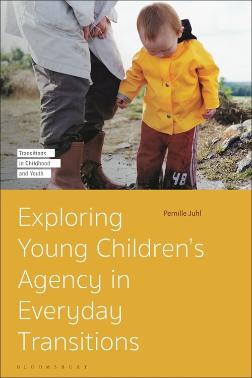 Exploring Young Children’s Agency in Everyday Transitions (Paperback)