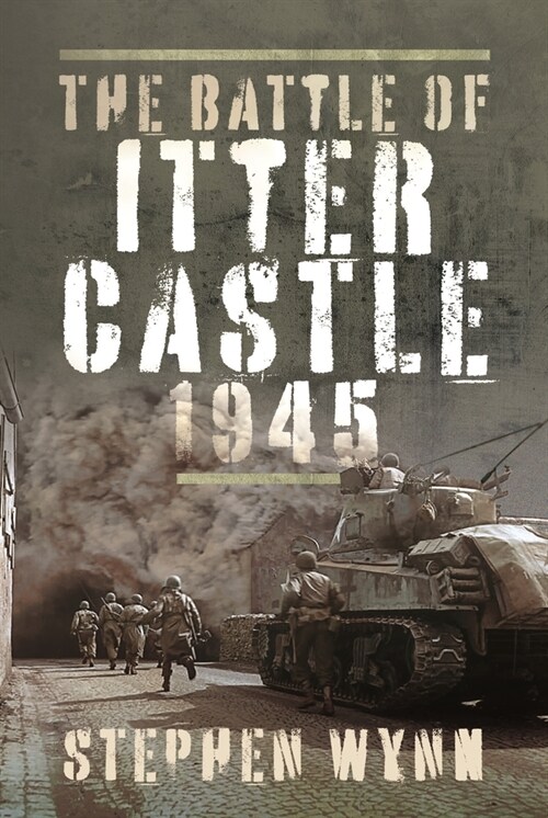 The Battle of Itter Castle, 1945 (Hardcover)