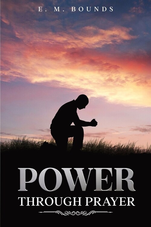 Power Through Prayer: Annotated (Paperback)