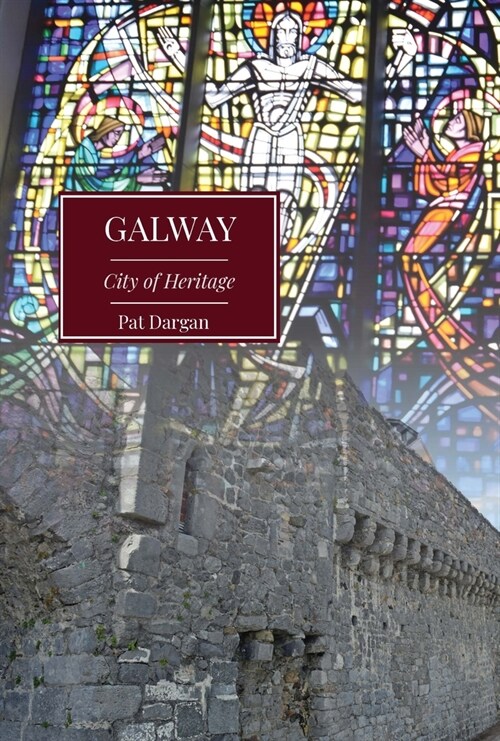 Galway: City of Heritage (Paperback)