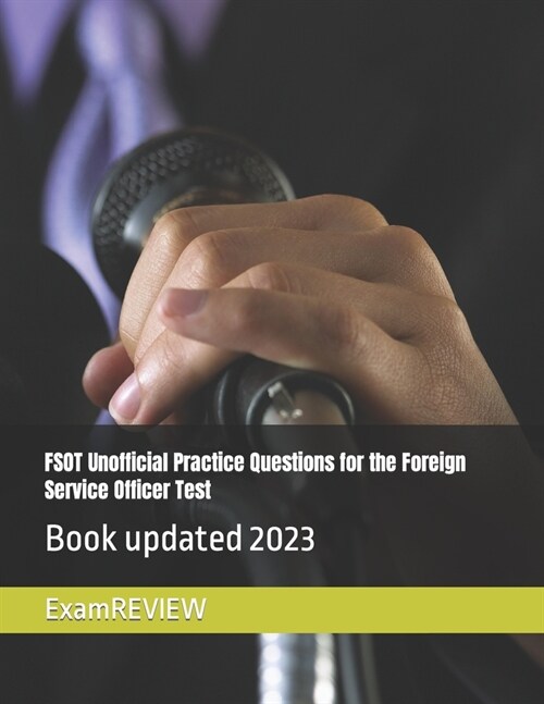 FSOT Unofficial Practice Questions for the Foreign Service Officer Test (Paperback)