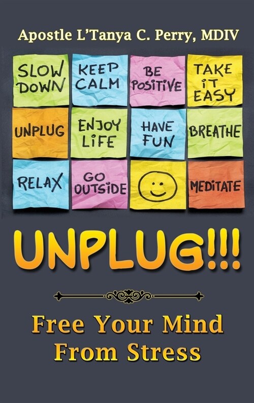 Unplug: Free Your Mind From Stress (Hardcover)