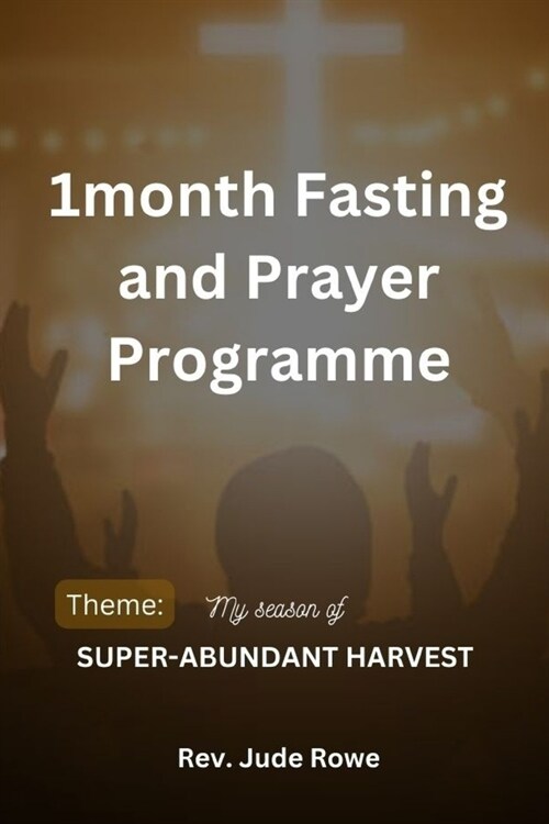 1month Fasting and Prayer Programme (Paperback)