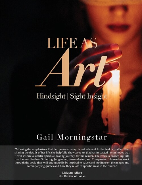 Life As Art: Hindsight I Sight Insight (Paperback)