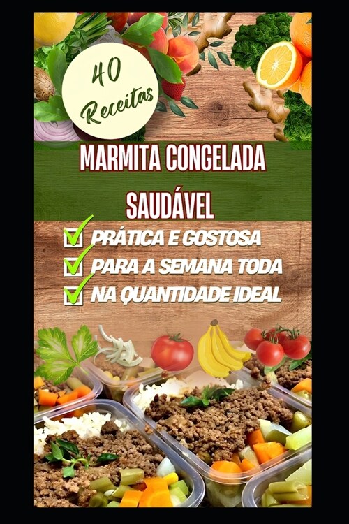 Marmita Congelada Saud?el: 40 Receitas (Paperback)