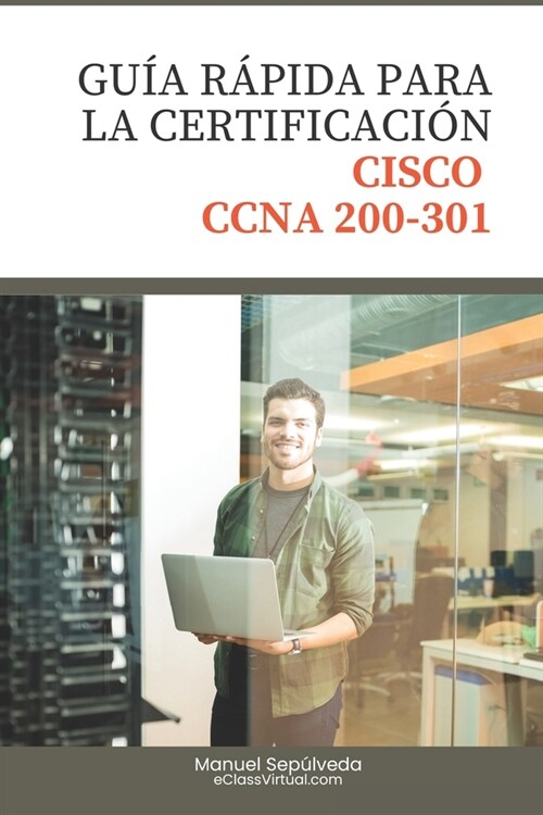 Gu? r?ida para la Certificaci? Cisco CCNA 200-301 (Paperback)