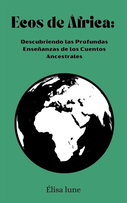 Ecos de 햒rica: Descubriendo las Profundas Ense?nzas de los Cuentos Ancestrales (Paperback)