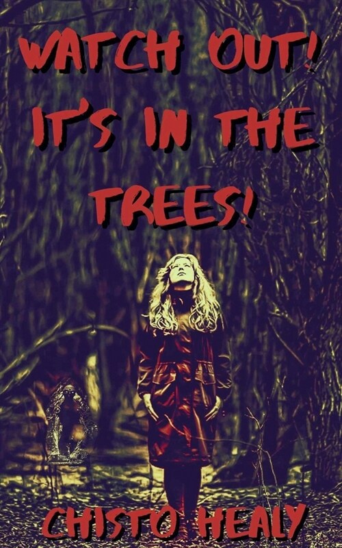 Watch out! Its in the Trees! (Paperback)