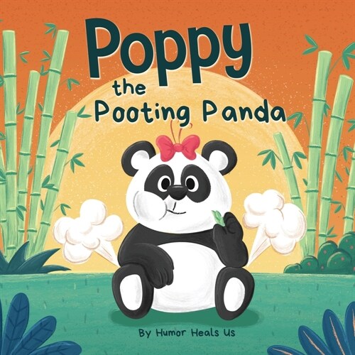 Poppy the Pooting Panda: A Funny Rhyming Read Aloud Story Book About a Panda Bear That Farts (Paperback)