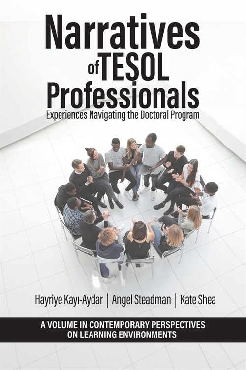 Narratives of TESOL Professionals: Experiences Navigating the Doctoral Program (Paperback)