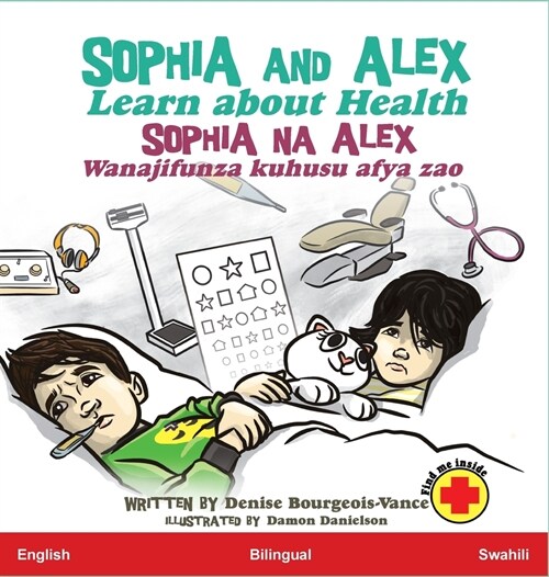 Sophia and Alex Learn about Health: Sophia na Alex Jifunze kuhusu kutunza Afya (Hardcover)