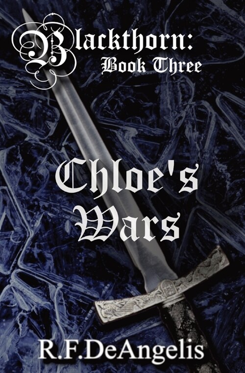 Chloes Wars: Blackthorn: Book Three (Paperback)