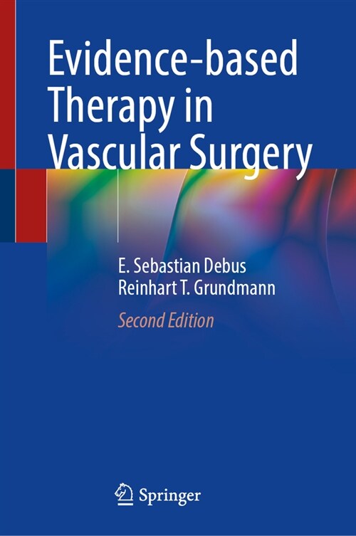 Evidence-Based Therapy in Vascular Surgery (Hardcover, 2, 2023)