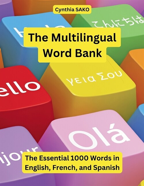 The Multilingual Word Bank: The Essential 1000 Words in English, French, and Spanish (Paperback)