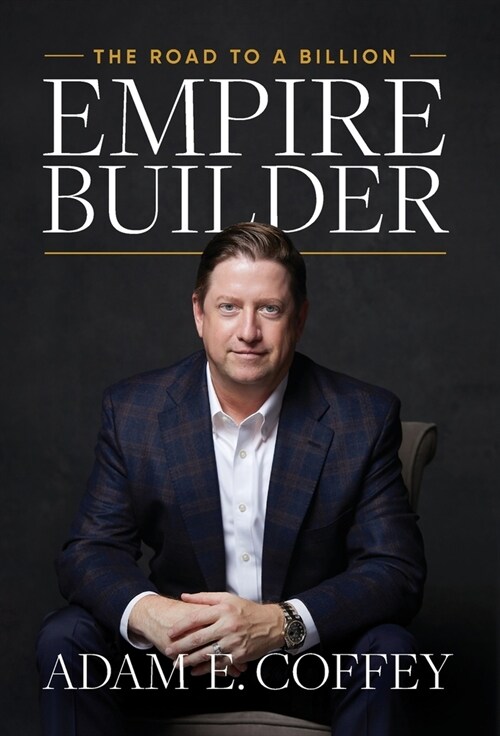 Empire Builder: The Road to a Billion (Hardcover)
