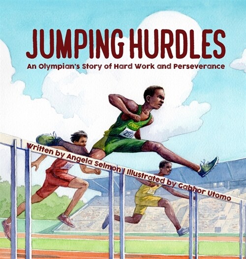 Jumping Hurdles: An Olympians Story of Hard Work and Perseverance (Hardcover)