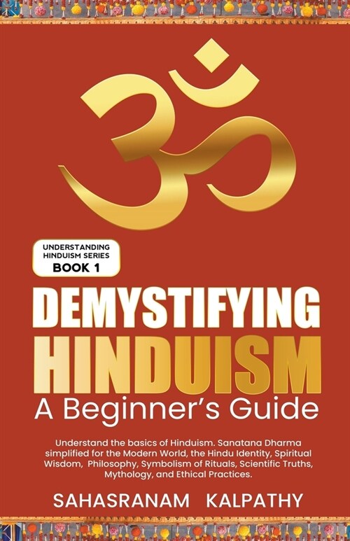 Demystifying Hinduism - A Beginners Guide (Paperback)