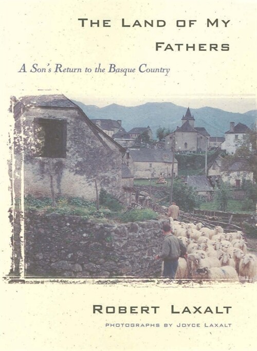 The Land of My Fathers: A Sons Return to the Basque Country (Paperback)