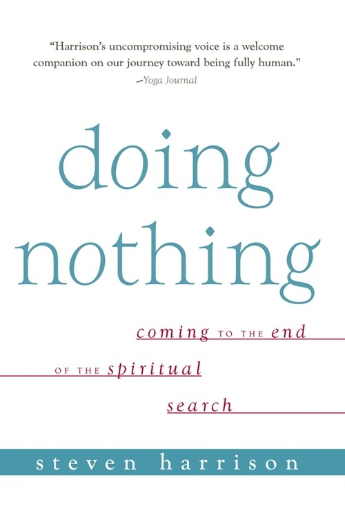 Doing Nothing: Coming to the End of the Spiritual Search (Paperback)