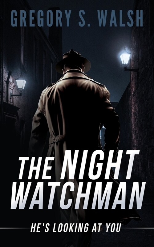The Night Watchman: Hes Looking at You (Paperback)