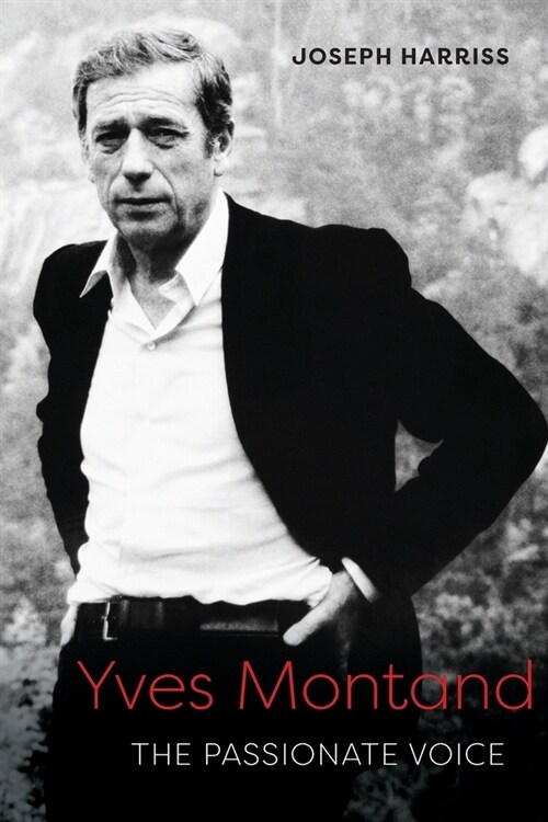 Yves Montand: The Passionate Voice (Paperback)