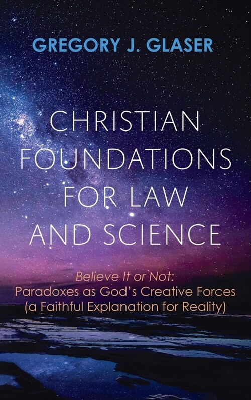 Christian Foundations for Law and Science (Hardcover)