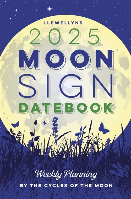 llewellyn-s-2025-moon-sign-datebook-weekly-planning-by-the-cycles-of-the-moon-daily