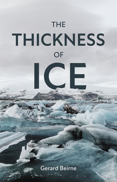The Thickness of Ice (Paperback)