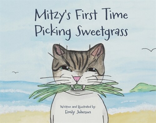 Mitzys First Time Picking Sweetgrass (Paperback)