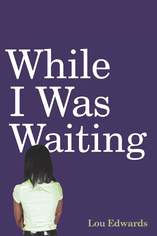 While I Was Waiting (Paperback)