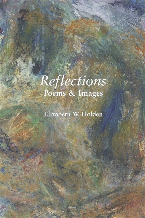 Reflections: Poems & Images (Paperback)