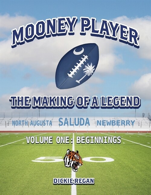 Mooney Player the Making of a Legend: Volume One - Beginnings (Paperback)