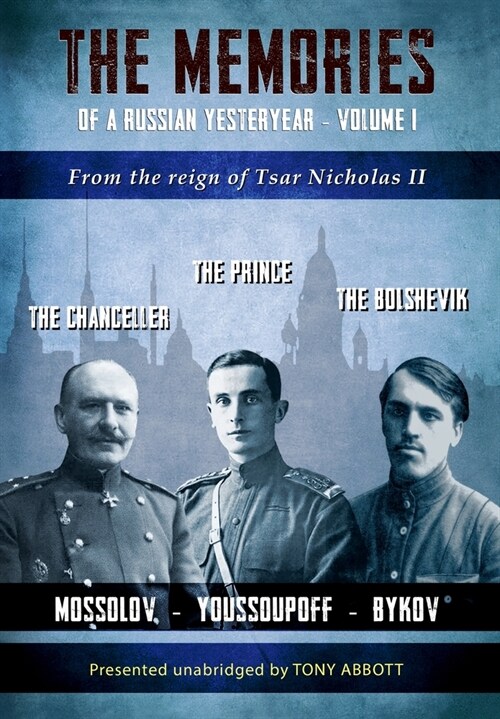 The Memories of a Russian Yesteryear - Volume I: From the Reign of Tsar Nicholas II (Hardcover, Volume 1)