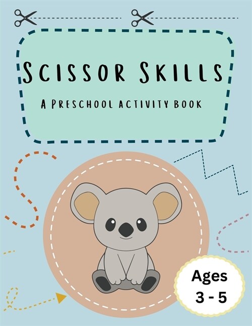 Scissor Skills: A preschool activity book (Paperback)