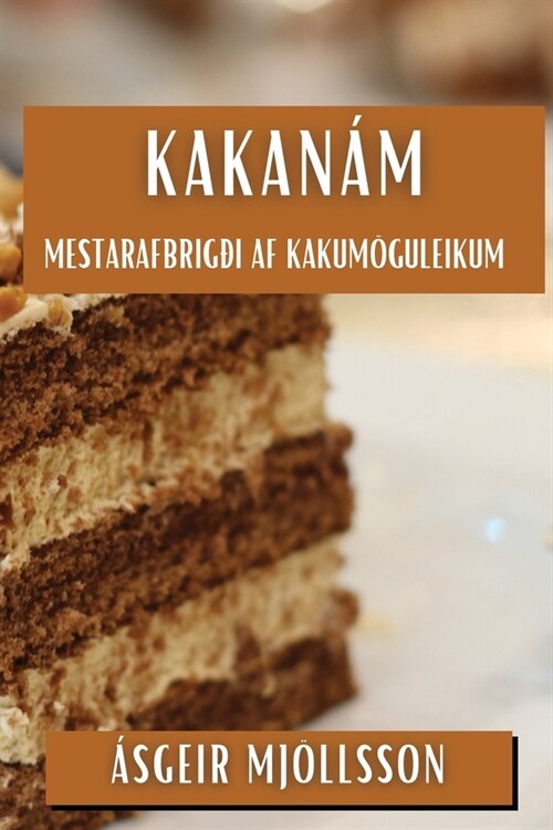 Kakan?: Mestarafbrig? af Kakum?uleikum (Paperback)