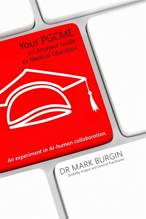 Your PGCME : An Amateur Guide to Medical Education (Paperback)