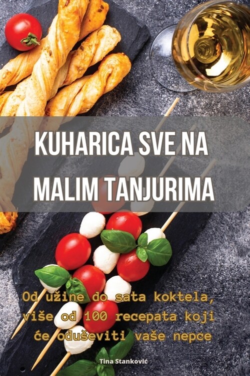 Kuharica Sve Na Malim Tanjurima (Paperback)