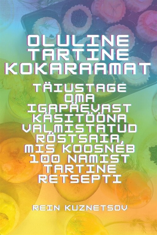 Oluline Tartine Kokaraamat (Paperback)