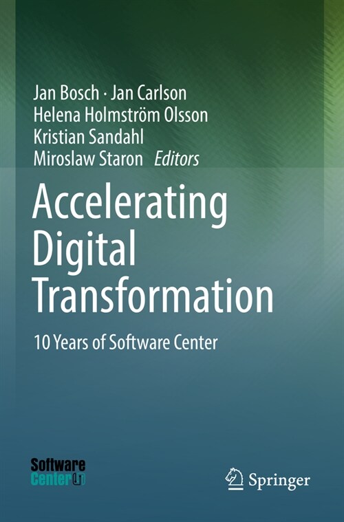 Accelerating Digital Transformation: 10 Years of Software Center (Paperback, 2022)