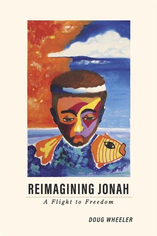 Reimagining Jonah: A Flight to Freedom (Paperback)