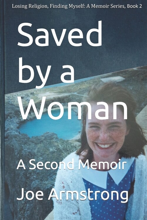 Saved by a Woman: A Second Memoir (Paperback)