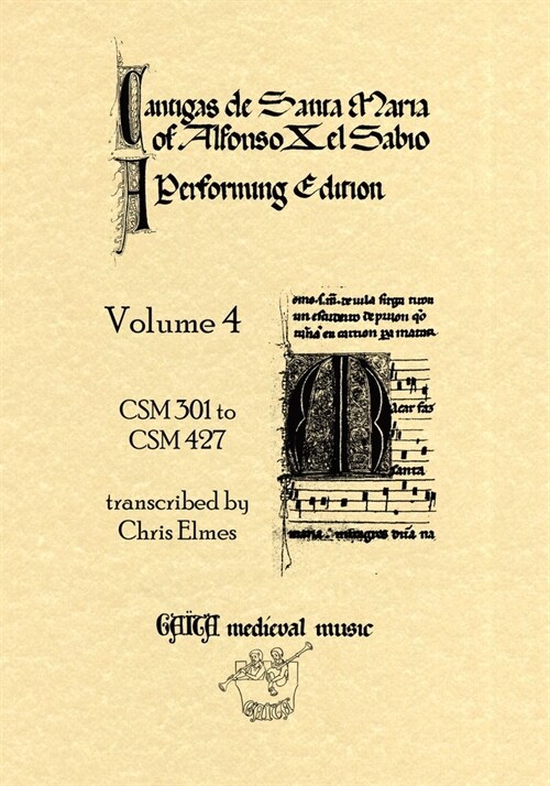 Cantigas De Santa Maria Of Alfonso X, El Sabio, A Performing Edition: Volume 4 (Paperback)