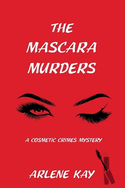 The Mascara Murders: A Cosmetic Crimes Mystery (Paperback)