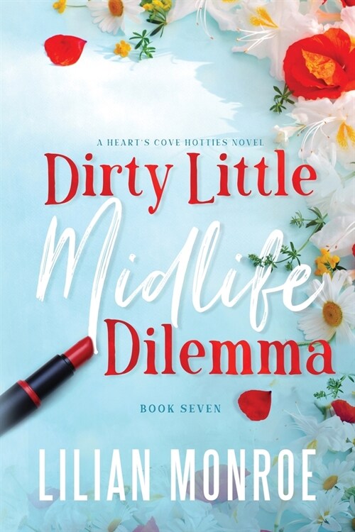 Dirty Little Midlife Dilemma: A later-in-life romance (Paperback, 2)