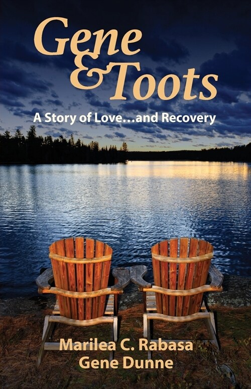 Gene & Toots: A Story of Love...and Recovery (Paperback)