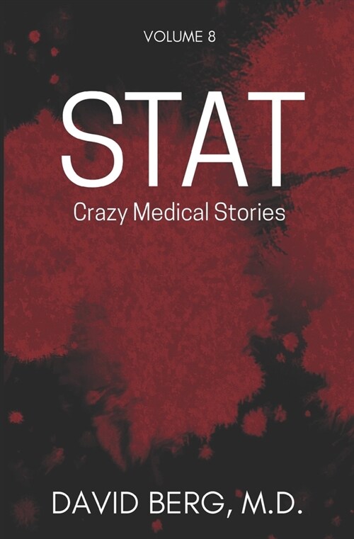 Stat: Crazy Medical Stories: Volume 8 (Paperback)