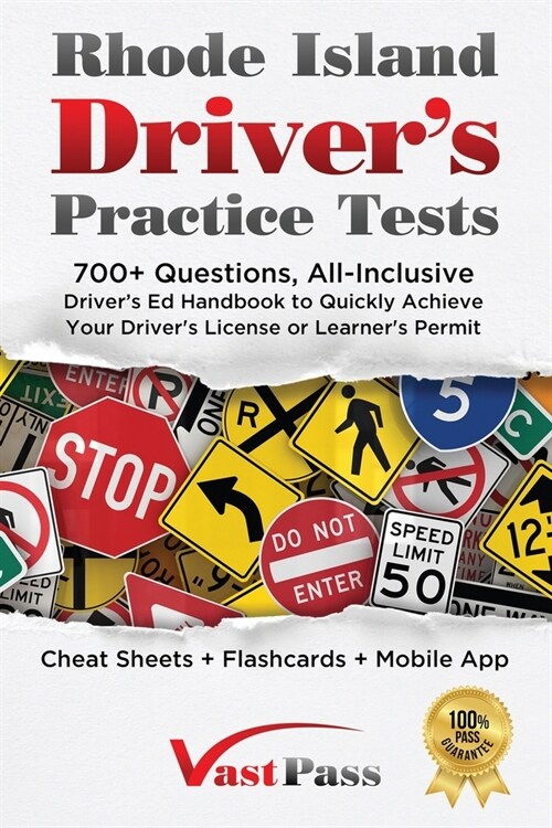 Rhode Island Drivers Practice Tests: 700+ Questions, All-Inclusive Drivers Ed Handbook to Quickly achieve your Drivers License or Learners Permit (Paperback)